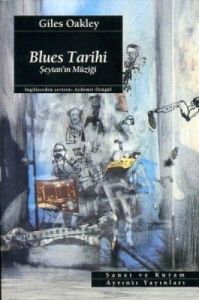 Blues Tarihi Şeytan’ ın Müziği                                                                                                                                                                                                                                 