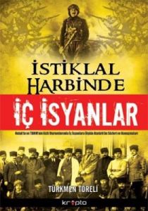 İstiklal Harbinde İç İsyanlar                                                                                                                                                                                                                                  