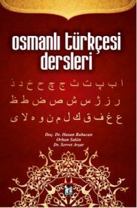 Osmanlı Türkçesi Dersleri                                                                                                                                                                                                                                      