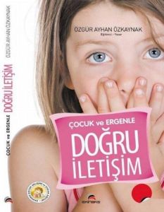 Çocuk ve Ergenle Doğru İletişim                                                                                                                                                                                                                                