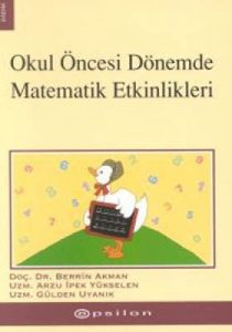 Okul Öncesi Dönemde  Matematik Etkinlikleri                                                                                                                                                                                                                    