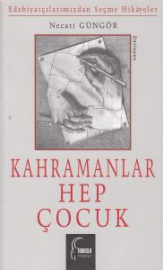 KAHRAMANLAR HEP ÇOCUK                                                                                                                                                                                                                                          