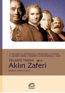 Felsefe Tarihi Cilt 3 - Aklın Zaferi                                                                                                                                                                                                                           