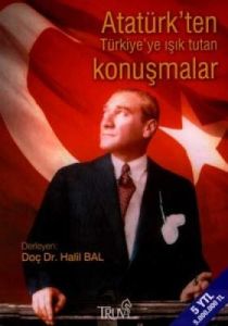 Atatürk’ten Türkiye’ye Işık Tutan Konuşmalar                                                                                                                                                                                                                   