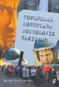 Toplumsal Sorunlara Sosyolojik Bakışlar                                                                                                                                                                                                                        