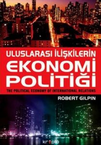 Uluslararası İlişkilerin Ekonomi Politiği                                                                                                                                                                                                                      