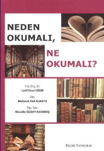 Neden Okumalı, Ne Okumalı?                                                                                                                                                                                                                                     