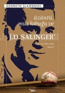 Üzüntü, Muz Kabuğu ve J.D. Salinger                                                                                                                                                                                                                            