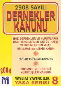 2908 Sayılı Dernekler Kanunu (2004)                                                                                                                                                                                                                            