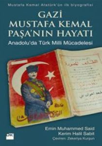 Gazi Mustafa Kemal Paşa’nın Hayatı                                                                                                                                                                                                                             