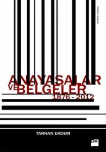 Anayasalar ve Belgeler 1876 - 2012                                                                                                                                                                                                                             