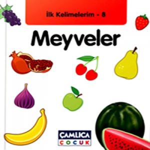 İlk Kelimelerim 8: Meyveler                                                                                                                                                                                                                                    