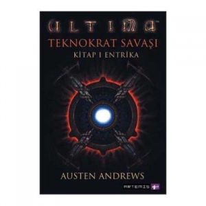 Ultima Teknokrat Savaşı 1.Kitap- Entrika                                                                                                                                                                                                                       