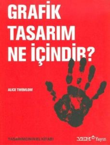 Grafik Tasarım Ne İçindir?                                                                                                                                                                                                                                     