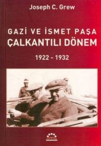 Gazi ve İsmet  Paşa  Çalkantılı Dönem 1922-1932                                                                                                                                                                                                                