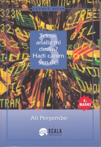 TEKNİK ANALİZ Mİ DEDİN? HADİ CANIM SEN DE! 3.KİTAP                                                                                                                                                                                                             