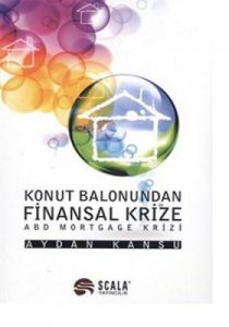 Konut Balonundan Finansal Krize                                                                                                                                                                                                                                