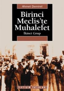 Birinci Meclis’te Muhalefet                                                                                                                                                                                                                                    