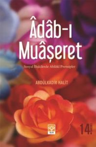 Adab-ı Muaşeret                                                                                                                                                                                                                                                