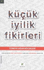 Küçük İyilik Fikirleri                                                                                                                                                                                                                                         