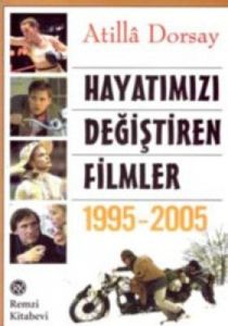 Hayatımızı Değiştiren Filmler 1995 - 2005                                                                                                                                                                                                                      