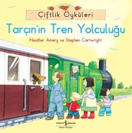 Çiftlik Öyküleri - Tarçın’ın Tren Yolculuğu                                                                                                                                                                                                                    