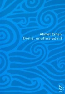 Deniz, Unutma Adını!                                                                                                                                                                                                                                           