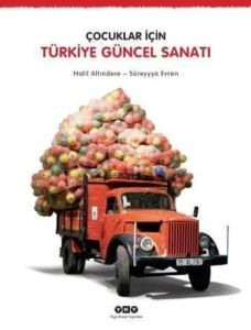 Çocuklar İçin Türkiye Güncel Sanatı                                                                                                                                                                                                                            