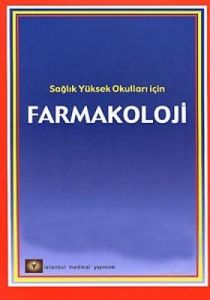 Farmakoloji Sağlık Yüksek Okulları İçin                                                                                                                                                                                                                        