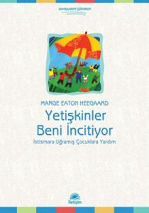 Yetişkinler Beni İncitiyor                                                                                                                                                                                                                                     