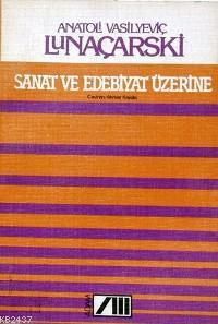 Sanat ve Edebiyat Üzerine                                                                                                                                                                                                                                      