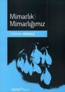 Mimarlık Mimarlığımız                                                                                                                                                                                                                                          