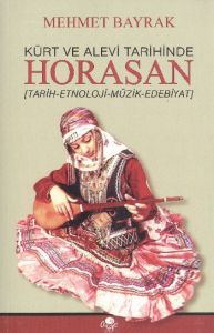 Kürt ve Alevi Tarihinde Horasan                                                                                                                                                                                                                                