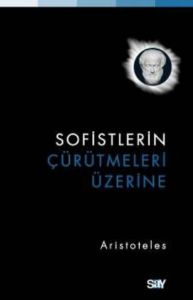 Sofistlerin Çürütmeleri Üzerine                                                                                                                                                                                                                                