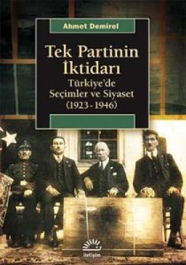 Tek Partinin İktidarı                                                                                                                                                                                                                                          