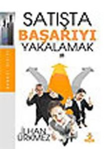 Satışta Başarıyı Yakalamak                                                                                                                                                                                                                                     