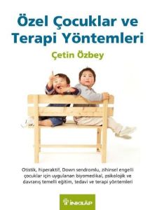 Özel Çocuklar ve Terapi Yöntemleri                                                                                                                                                                                                                             