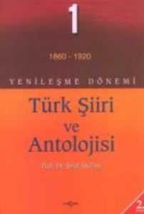 Yenileşme Dönemi Türk Şiiri ve Antolojisi 1 (1860-                                                                                                                                                                                                             