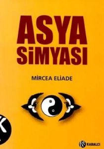 Asya Simyası Çin ve Hint Simyası Simya Söylencesi                                                                                                                                                                                                              