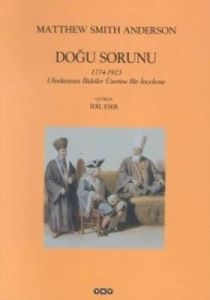 Doğu Sorunu 1774-1923 Uluslararası İlişkiler Üzeri                                                                                                                                                                                                             