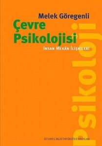 Çevre Psikolojisi - İnsan Mekan İlişkileri                                                                                                                                                                                                                     