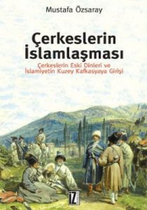 Çerkeslerin İslamlaşması                                                                                                                                                                                                                                       