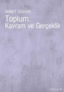 Toplum : Kavram ve Gerçeklik                                                                                                                                                                                                                                   