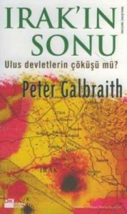 Irak’ın Sonu Ulus Devletlerin Çöküşü mü Olacak?                                                                                                                                                                                                                