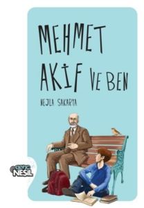 Mehmet Akif ve Ben                                                                                                                                                                                                                                             