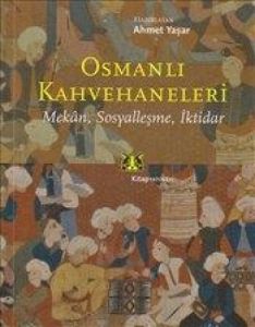 Osmanlı Kahvehaneleri                                                                                                                                                                                                                                          