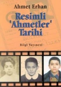 Resimli ’Ahmetler’ Tarihi                                                                                                                                                                                                                                      