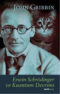 Erwin Schrödinger ve Kuantum Devrimi                                                                                                                                                                                                                           