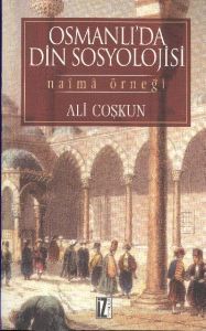 Osmanlı’da Din Sosyolojisi Naima Örneği                                                                                                                                                                                                                        