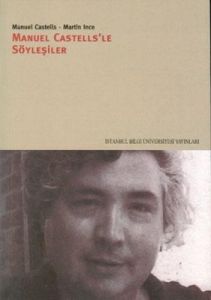 Manuel Castells’le Söyleşiler                                                                                                                                                                                                                                  